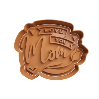Love you Mom Cortador de Galletas